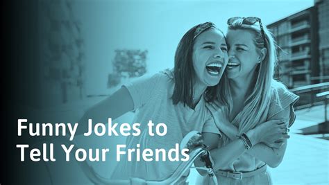 best jokes to make your friends laugh